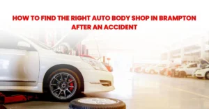 Read more about the article How to Find the Right Auto Body Shop in Brampton After an Accident