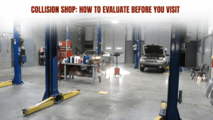 Read more about the article Collision Shop: How to Evaluate Before You Visit